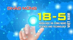 Thông tin tuyên truyền về Ngày khoa học và công nghệ Việt Nam (18/5) năm 2023