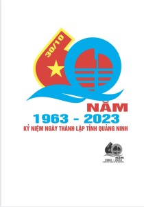 Đề cương tuyên truyền kỷ niệm 60 năm thành lập Tỉnh Quảng Ninh (30/10/1963 - 30/10/2023)