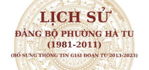 Lịch sử Đảng bộ phường Hà Tu từ 1981 - 2011 (bổ sung đến năm 2023)
