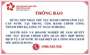 Trung tâm Hành chính công thành phố Hạ Long thông báo: Dừng tiếp nhận thủ tục dịch vụ cấp nước sạch